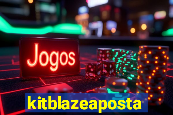 kitblazeaposta