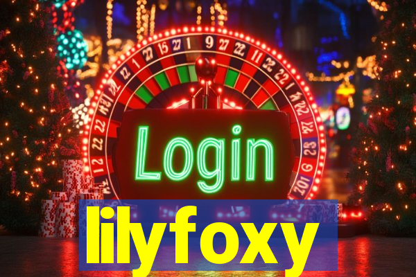 lilyfoxy