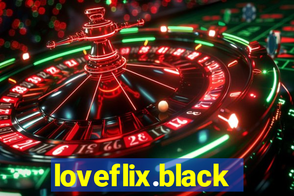 loveflix.black