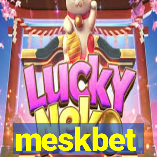 meskbet