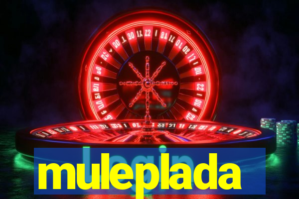 muleplada