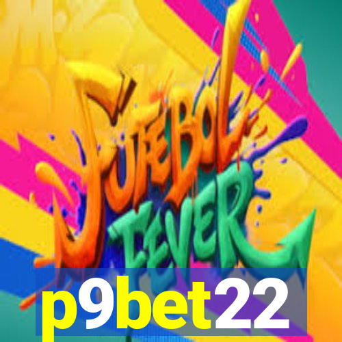 p9bet22