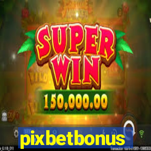 pixbetbonus