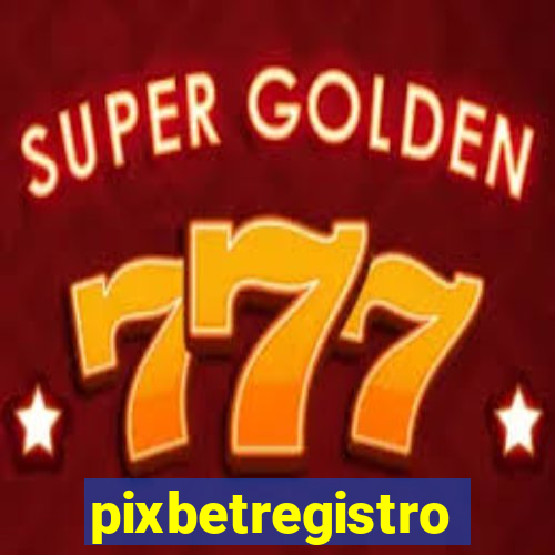 pixbetregistro