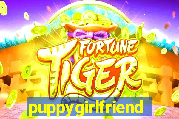 puppygirlfriend