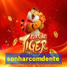 sonharcomdente