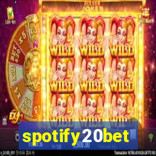 spotify20bet