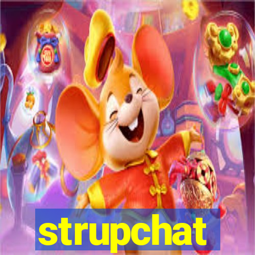 strupchat