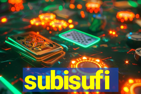 subisufi