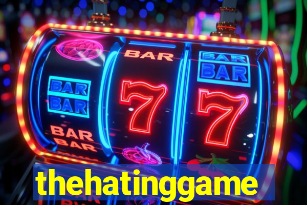 thehatinggame