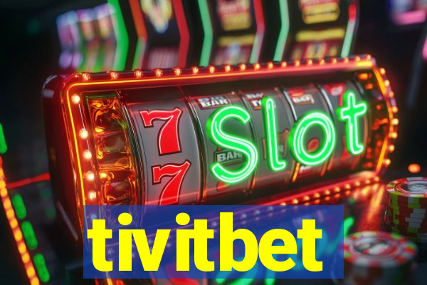 tivitbet