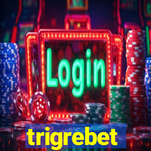 trigrebet