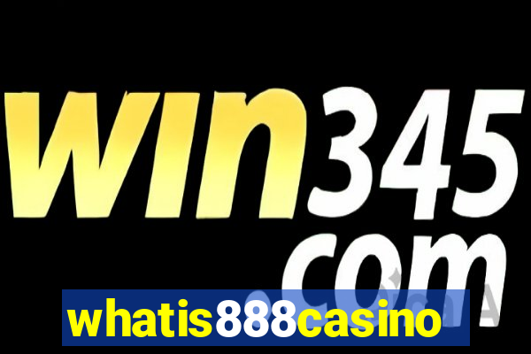 whatis888casino