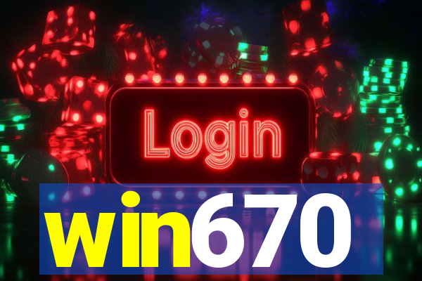 win670