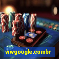 wwgoogle.combr