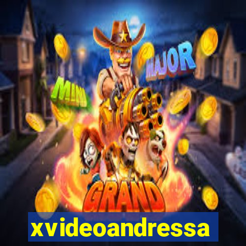 xvideoandressa